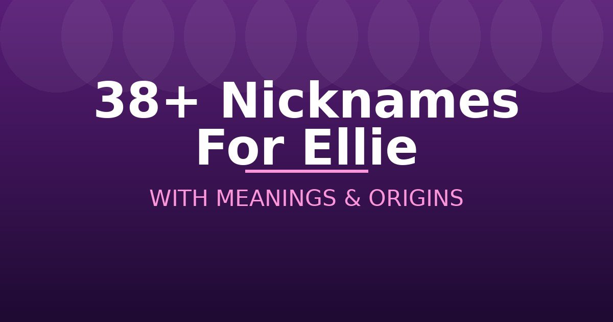 Nicknames For Ellie