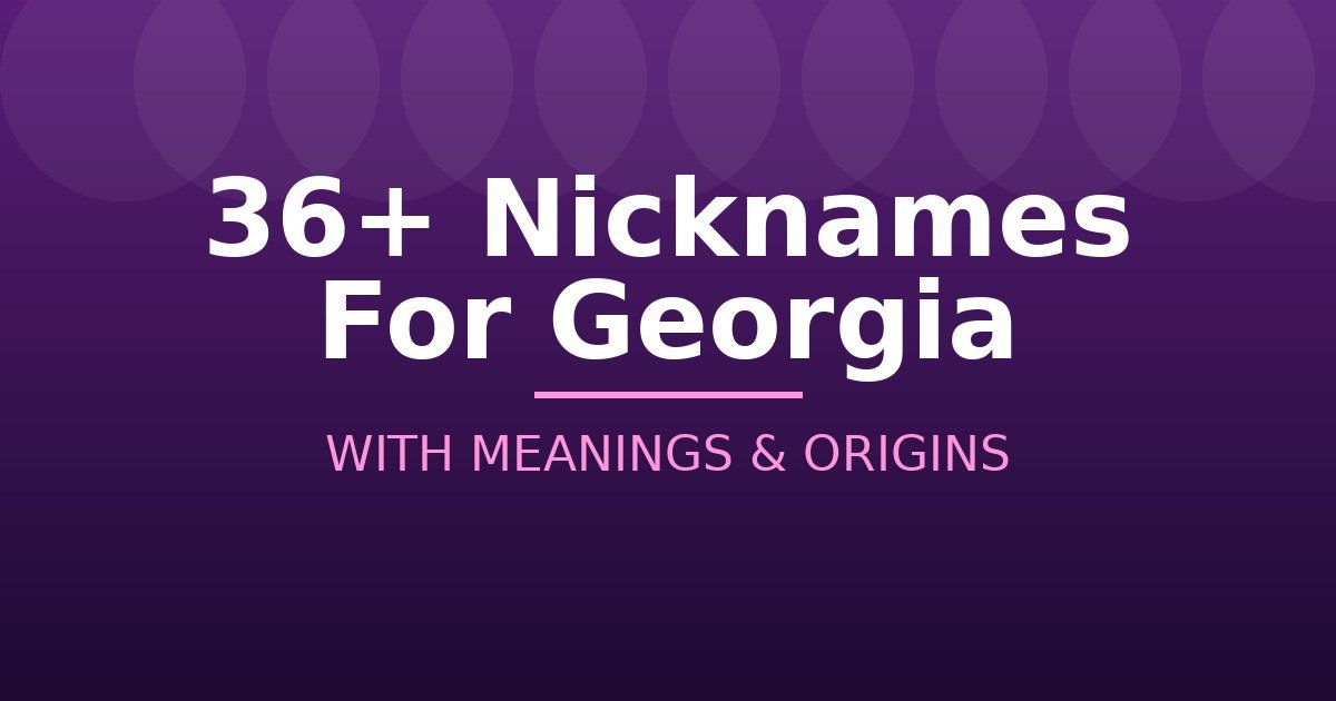 Nicknames For Georgia