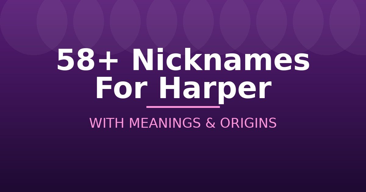 Nicknames For Harper