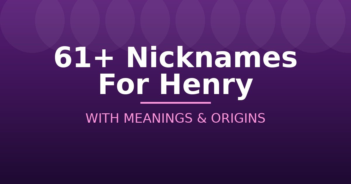 Nicknames For Henry