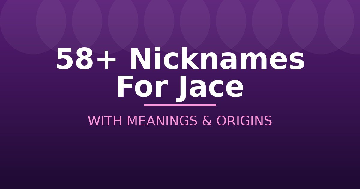 Nicknames For Jace