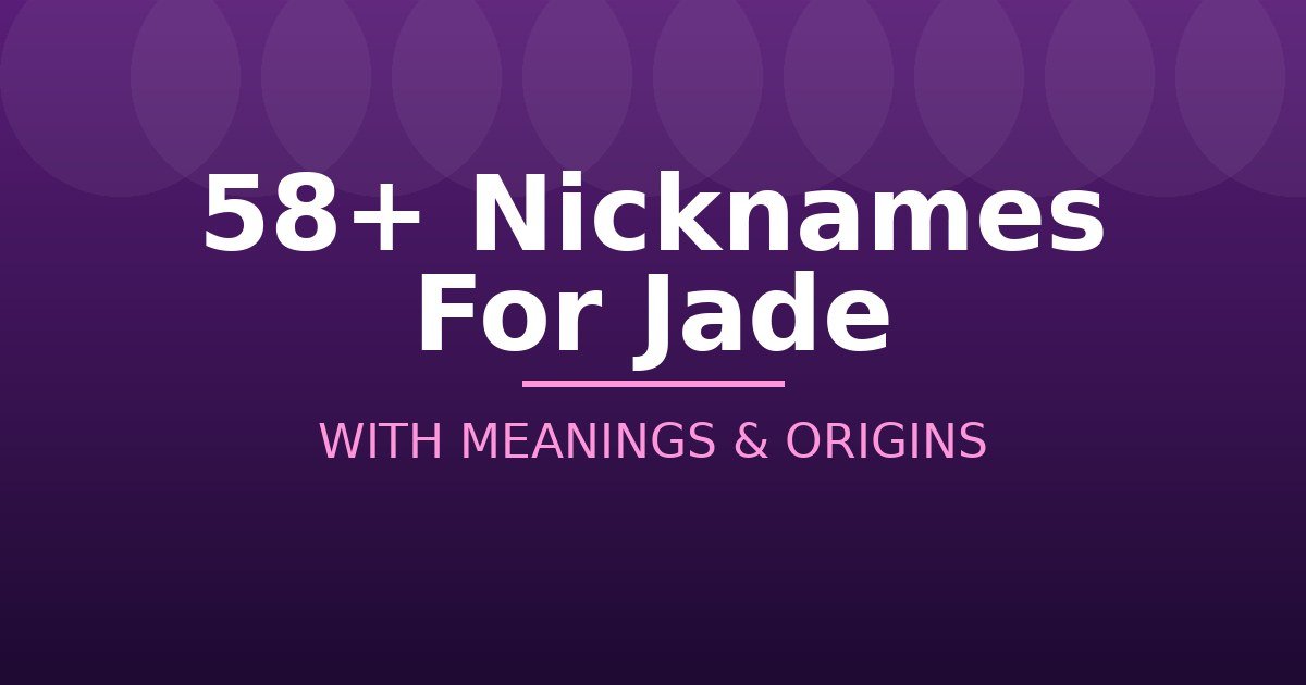 Nicknames For Jade