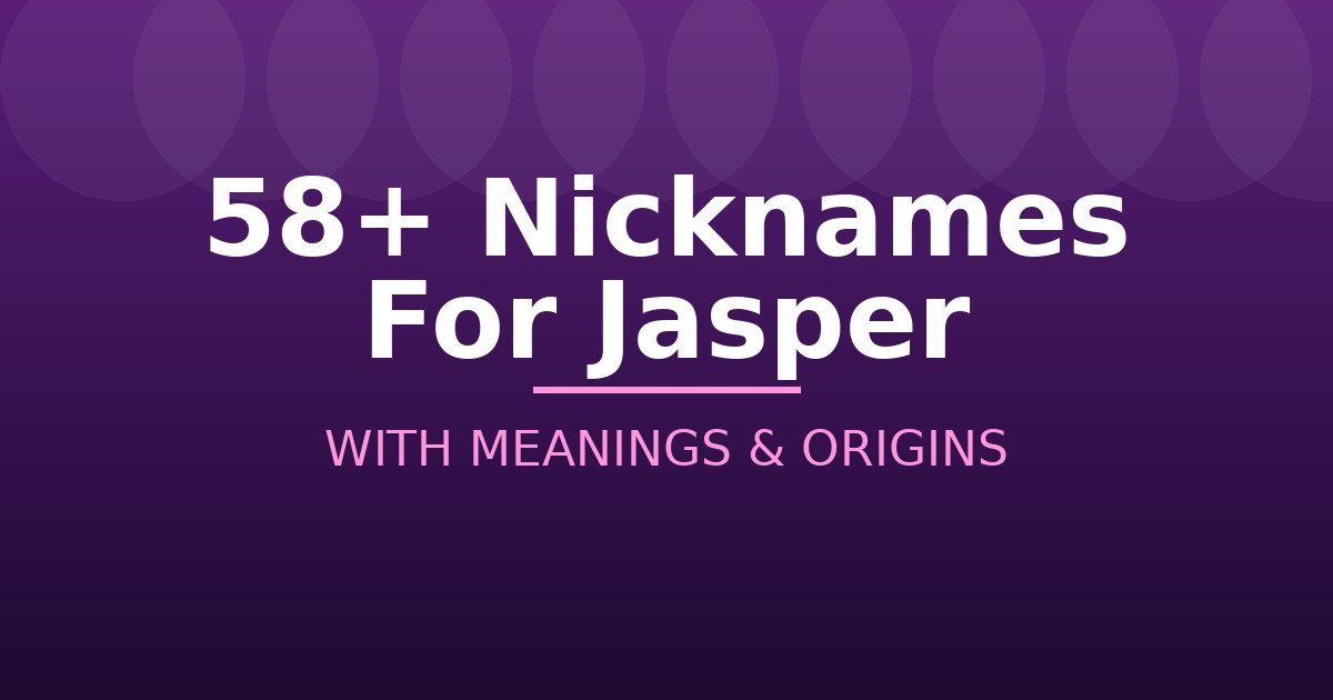 Nicknames For Jasper