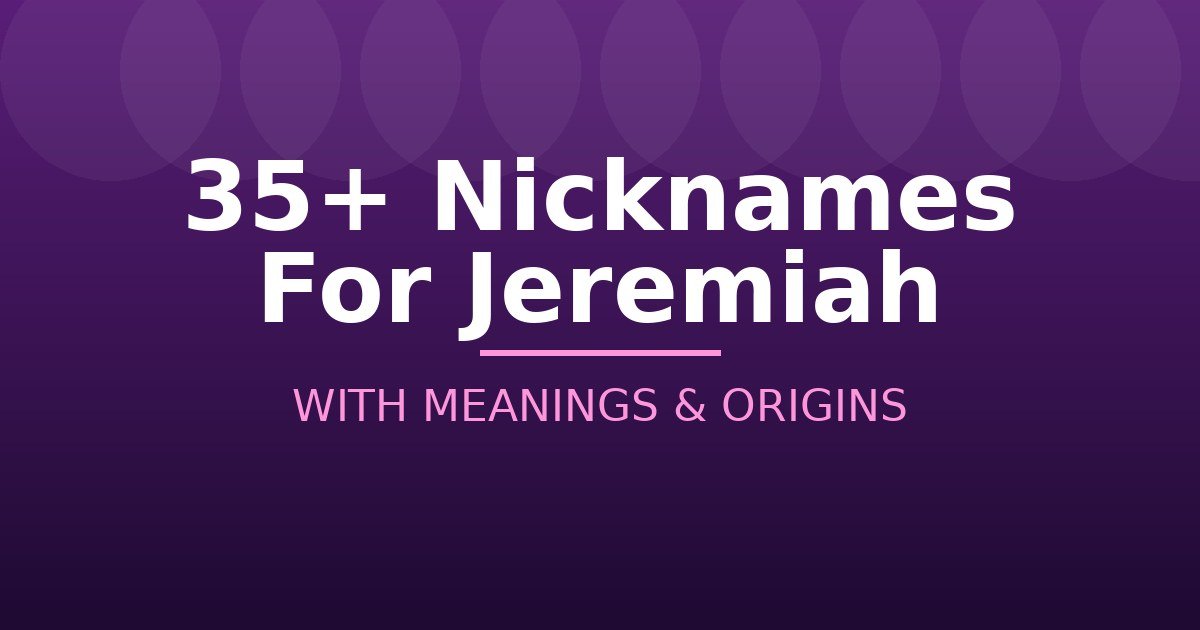 Nicknames For Jeremiah