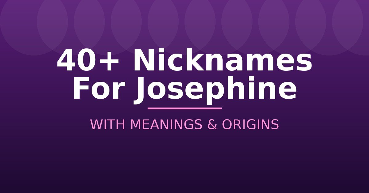 Nicknames For Josephine