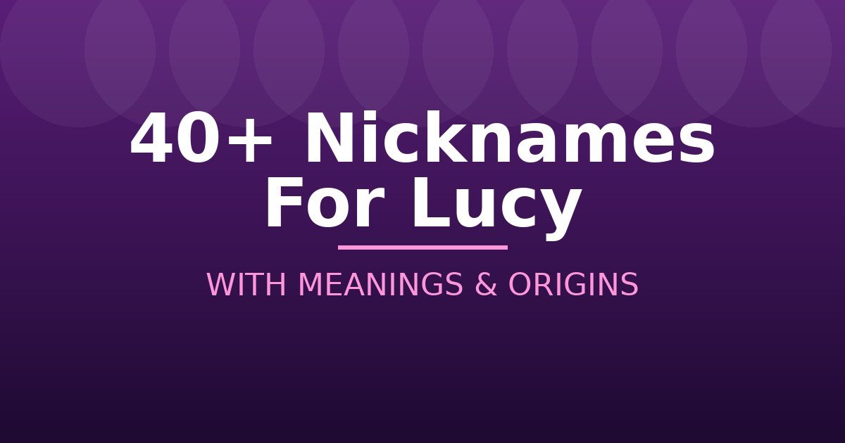 Nicknames For Lucy