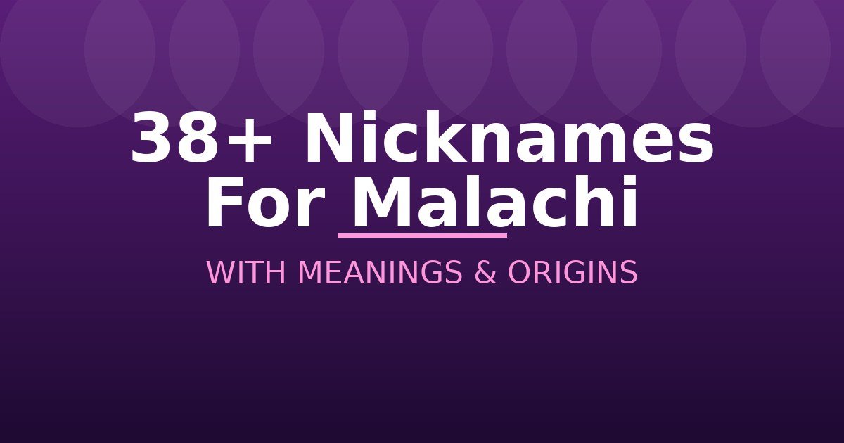 Nicknames For Malachi