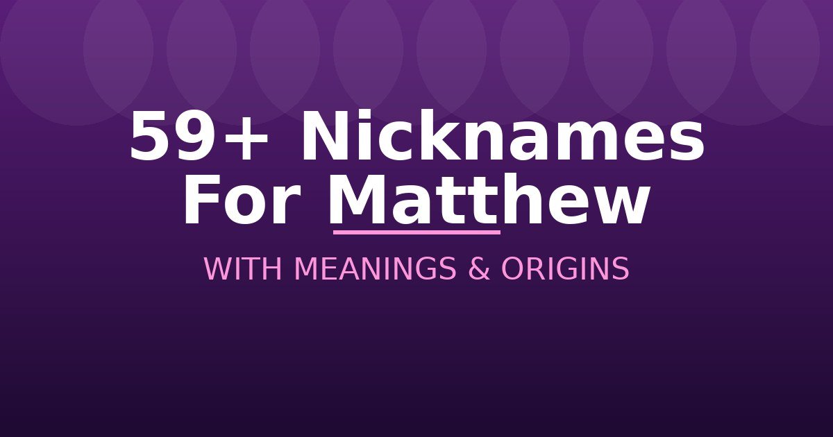 Nicknames For Matthew