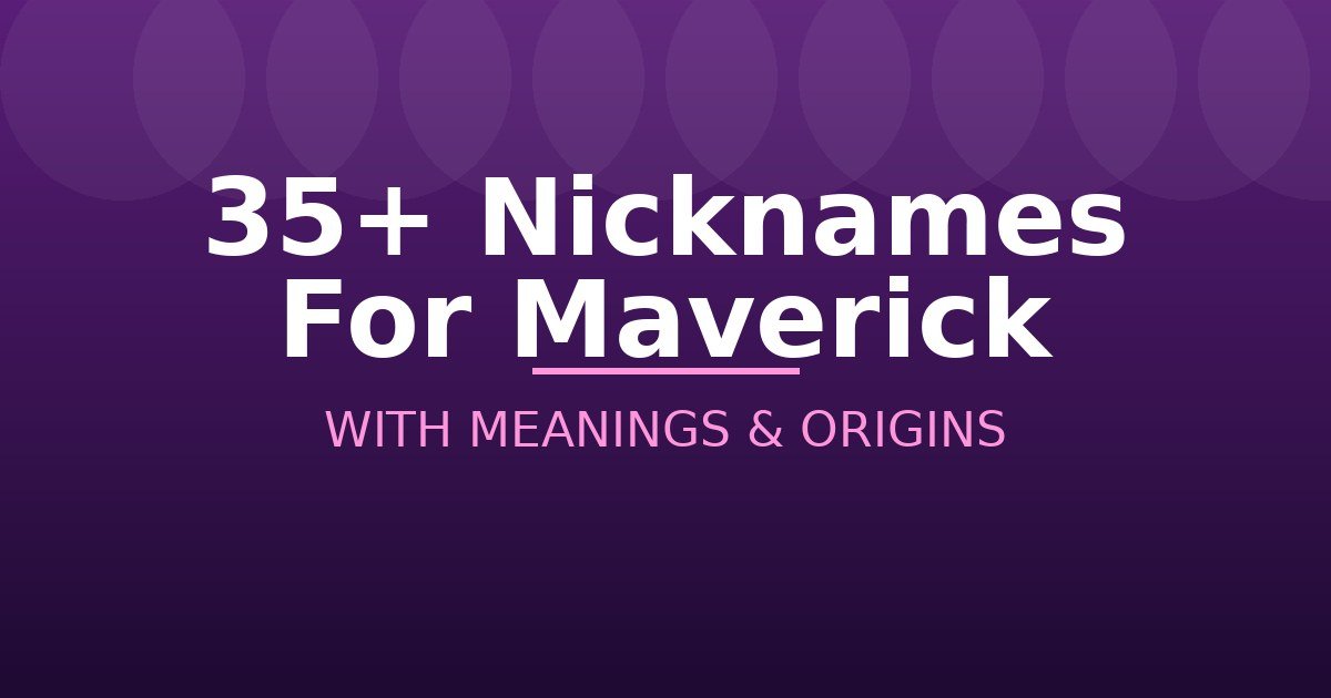 Nicknames For Maverick