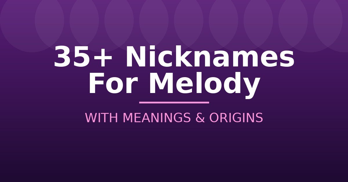 Nicknames For Melody