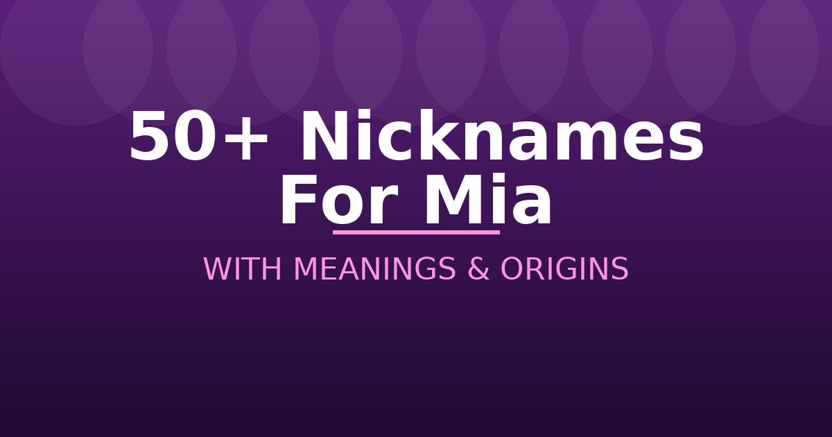 Nicknames For Mia