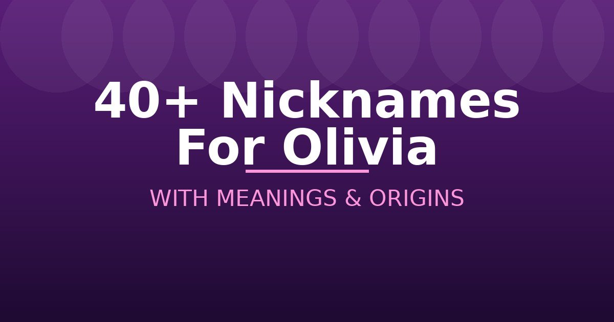 Nicknames For Olivia