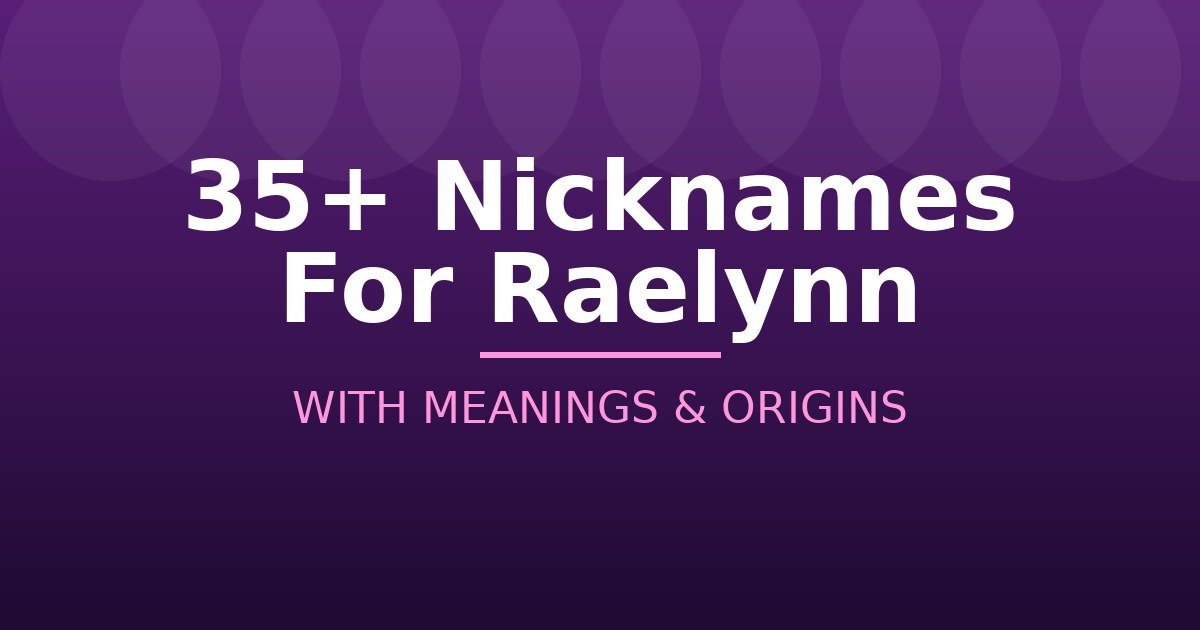 Nicknames For Raelynn