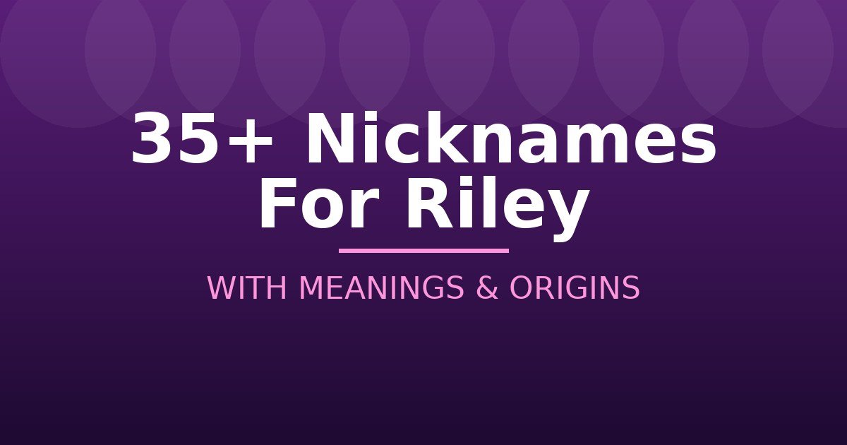 Nicknames For Riley