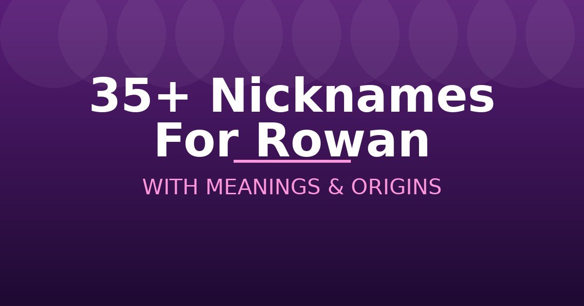 Nicknames For Rowan