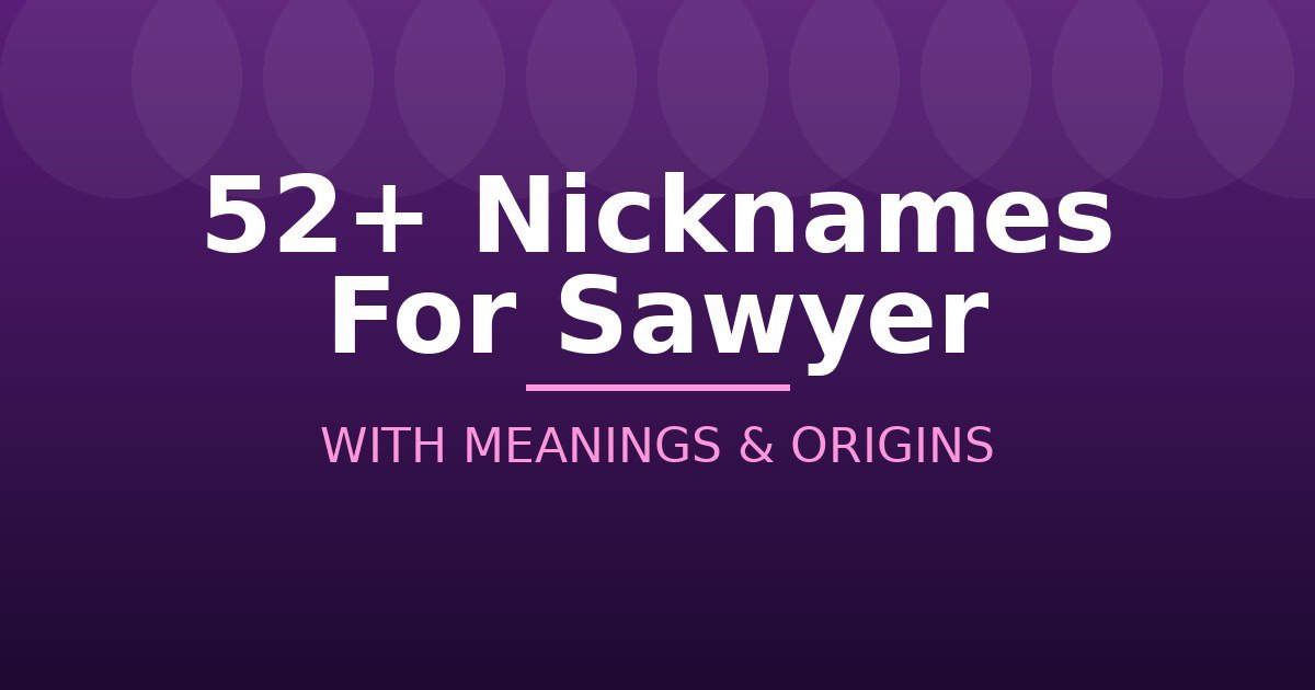 Nicknames For Sawyer