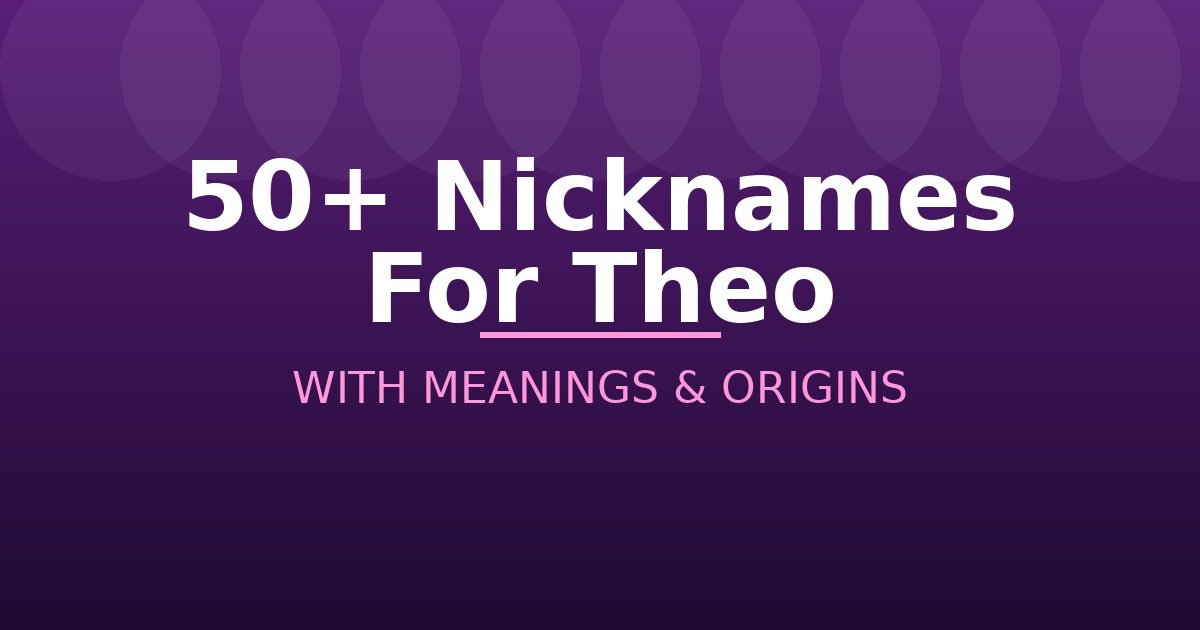 Nicknames For Theo