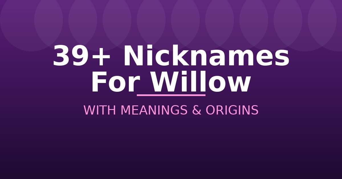 Nicknames For Willow