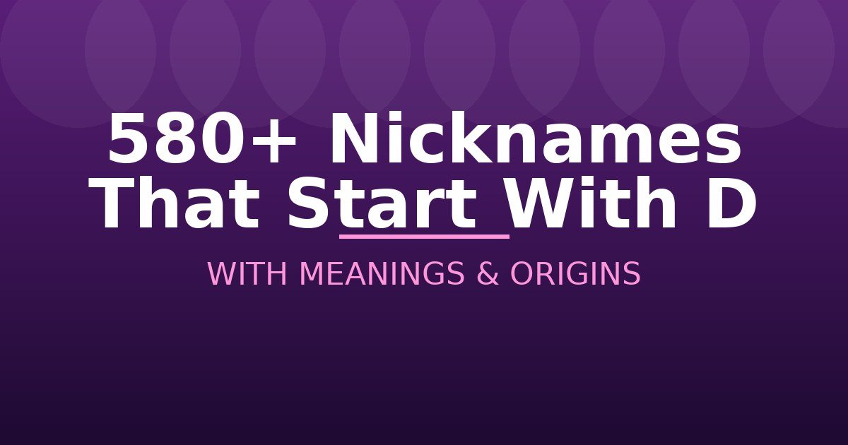 Nicknames That Start With D