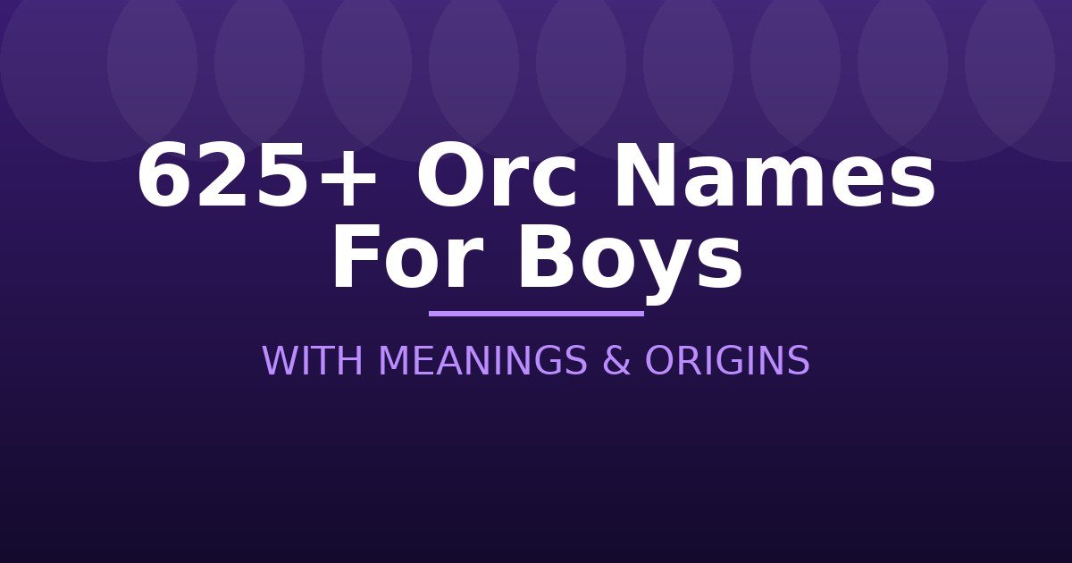 Orc Names For Boys