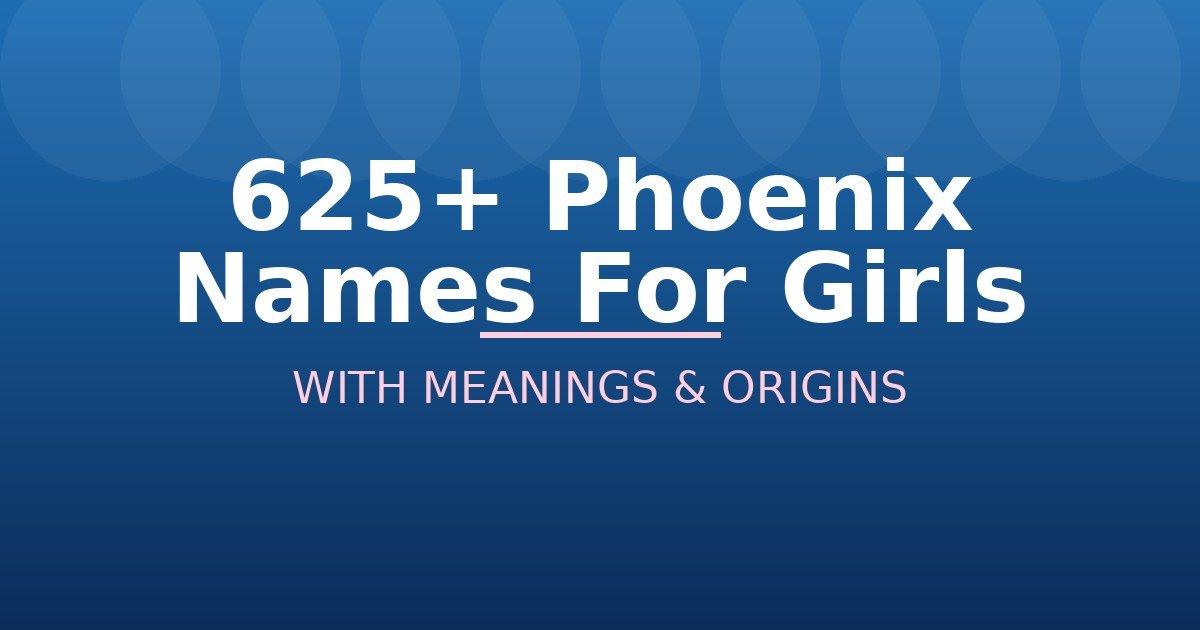 Phoenix Names For Girls