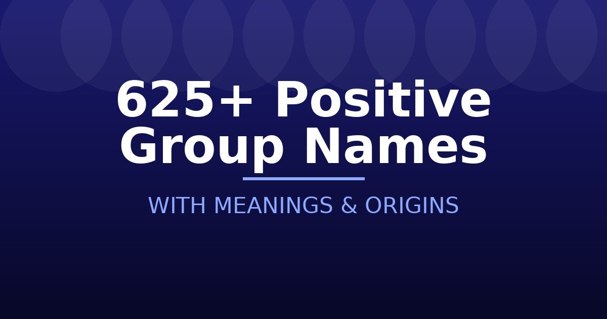 Positive Group Names