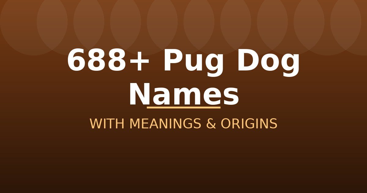Pug Dog Names