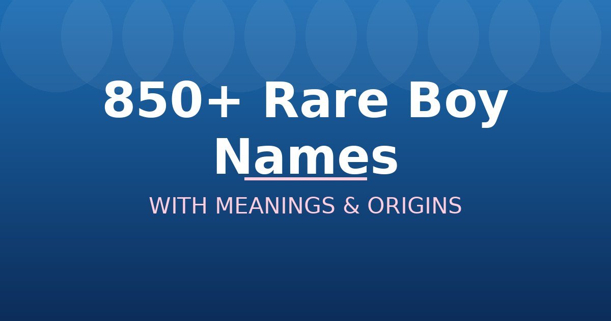 Rare Boy Names
