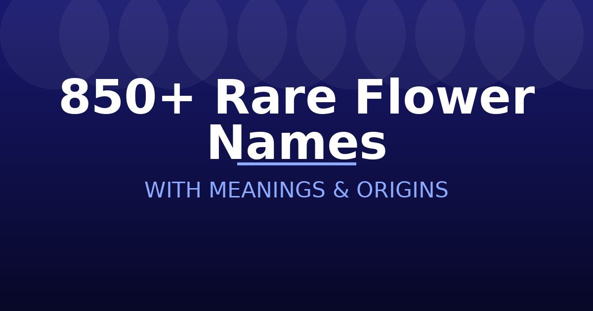 Rare Flower Names