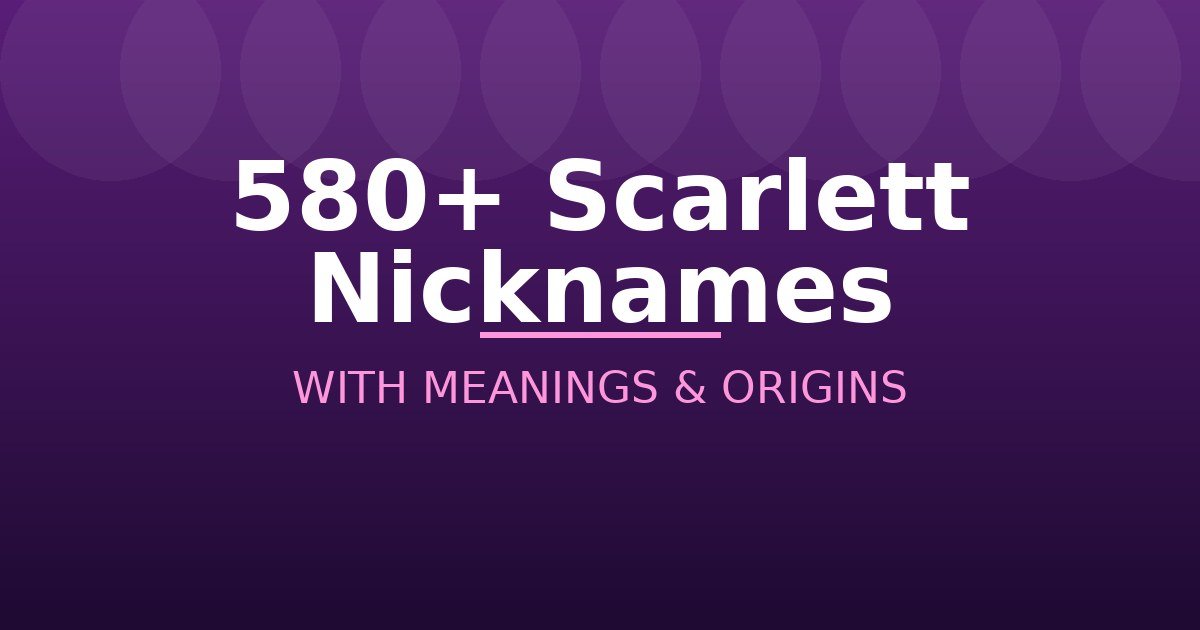 Scarlett Nicknames