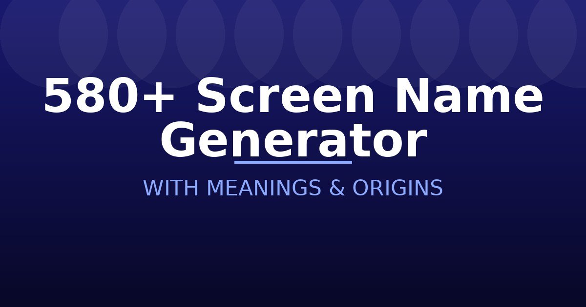 Screen Name Generator