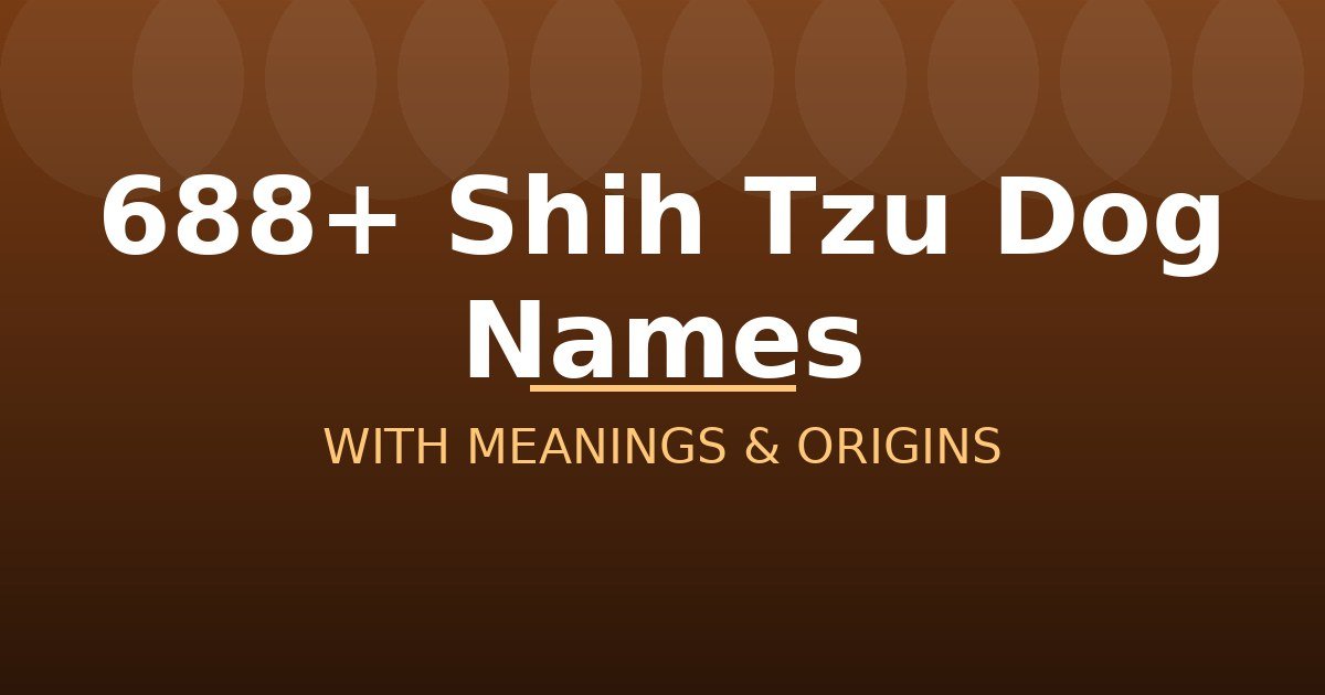 Shih Tzu Dog Names