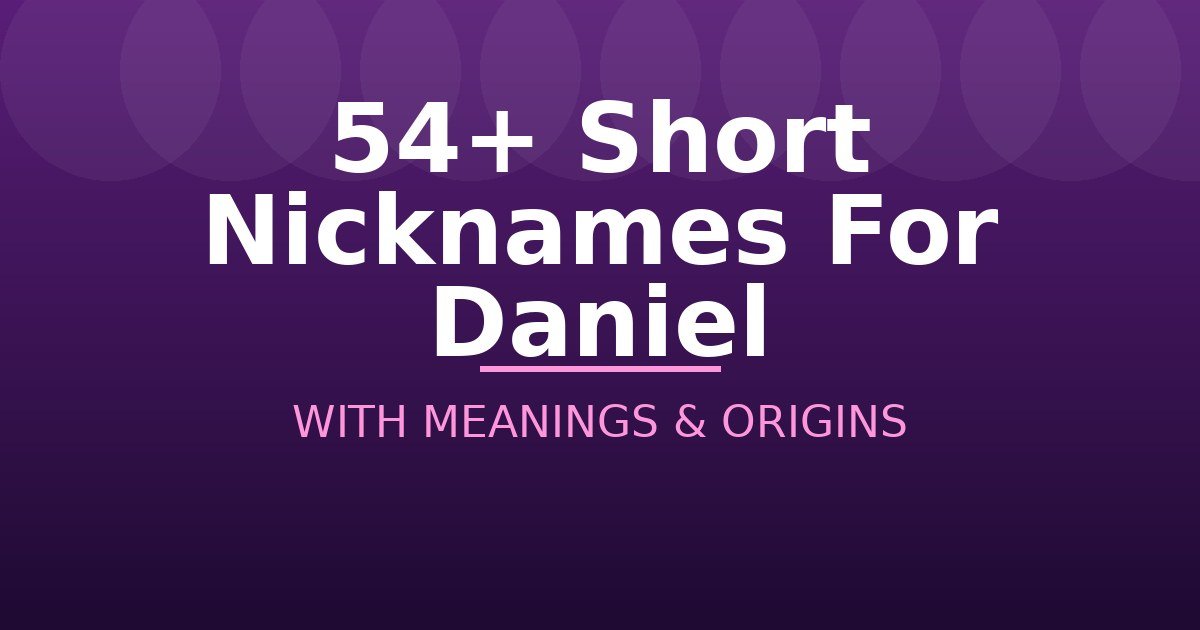 Short Nicknames For Daniel