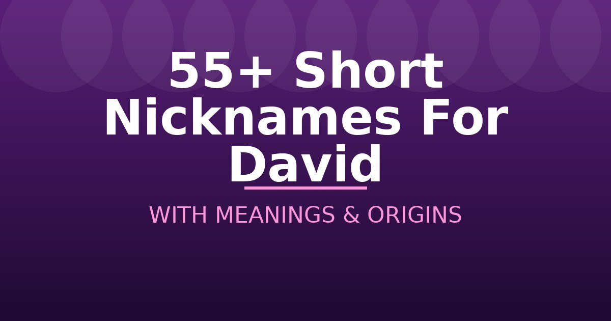 Short Nicknames For David