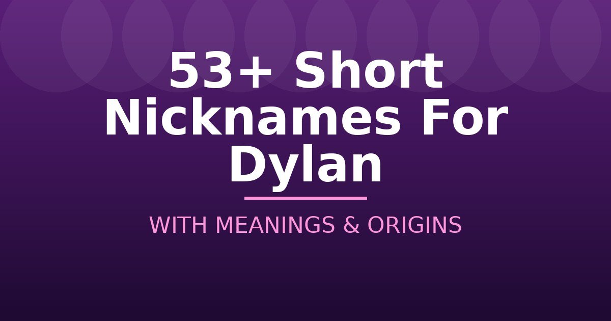 Short Nicknames For Dylan