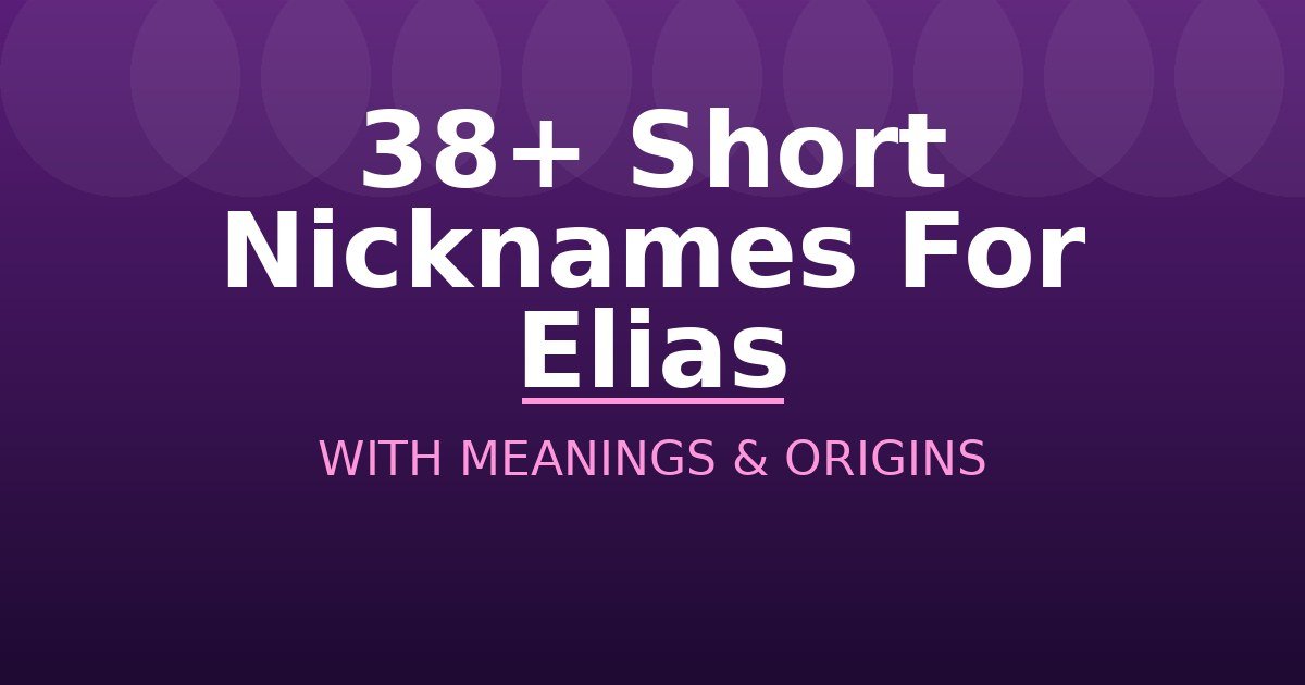 Short Nicknames For Elias