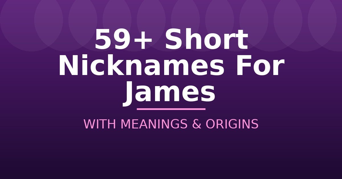 Short Nicknames For James