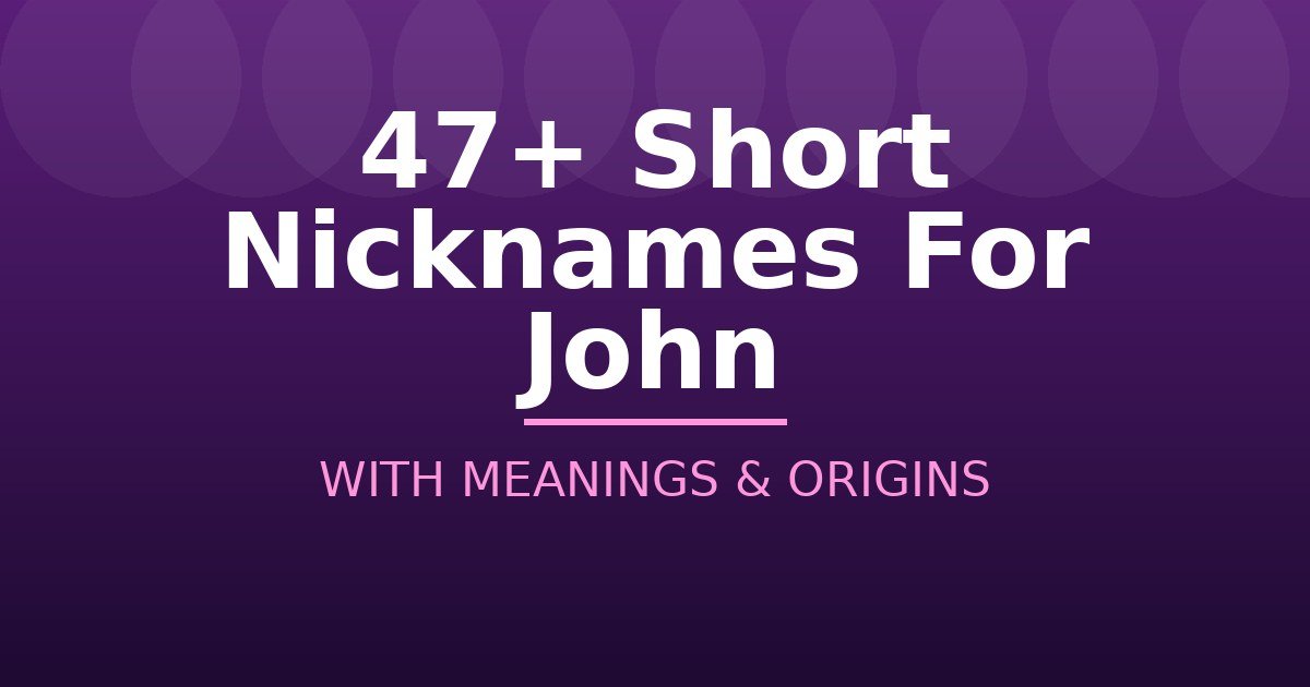 Short Nicknames For John