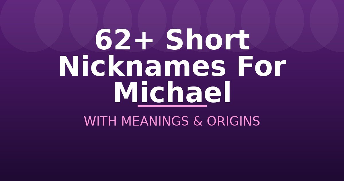 Short Nicknames For Michael