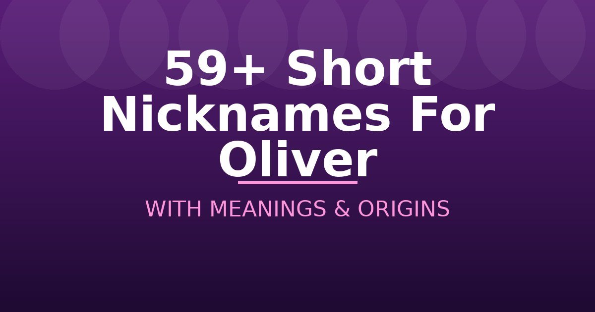 Short Nicknames For Oliver