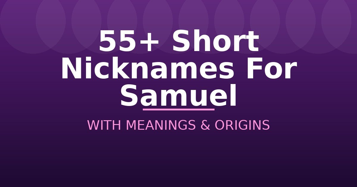Short Nicknames For Samuel