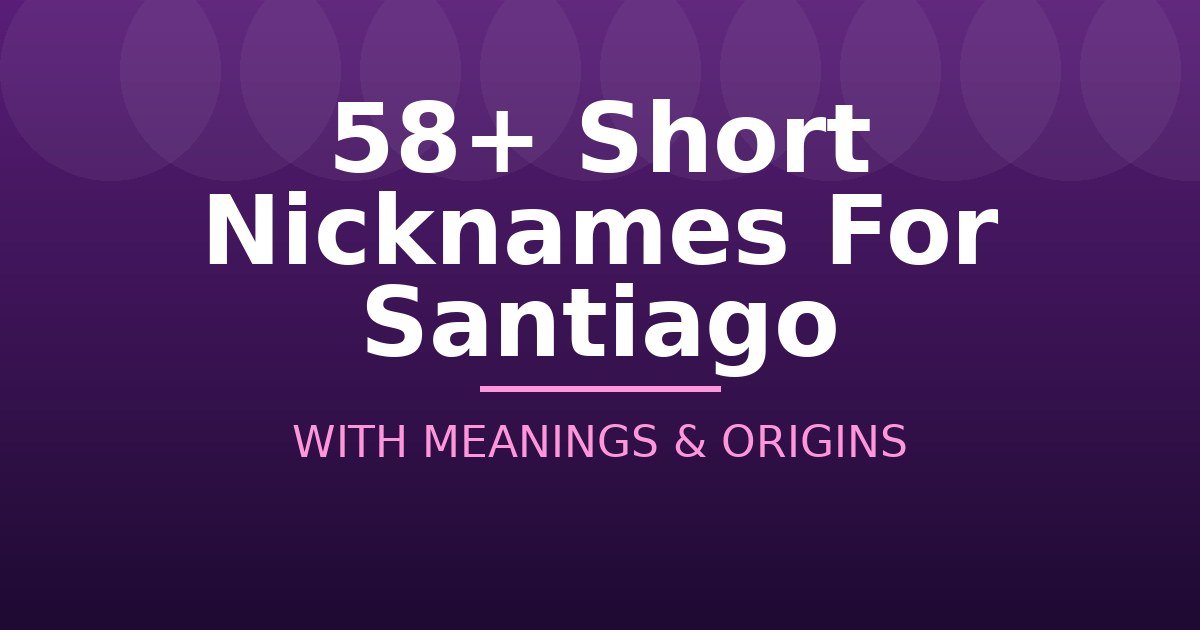 Short Nicknames For Santiago