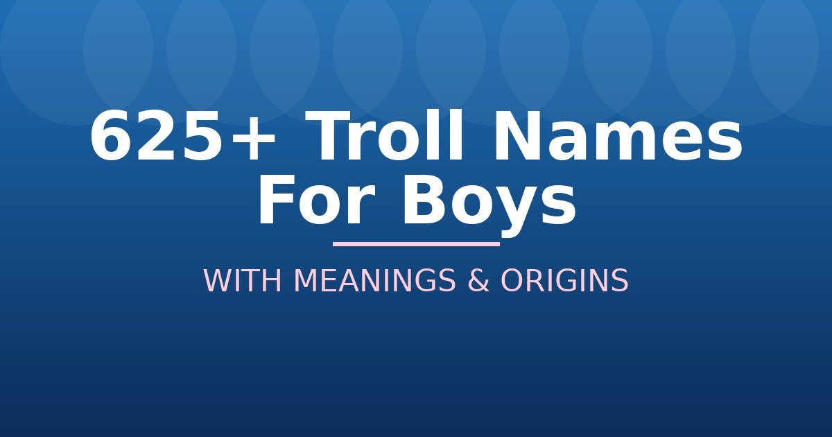 Troll Names For Boys