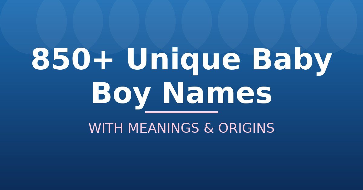 Unique Baby Boy Names