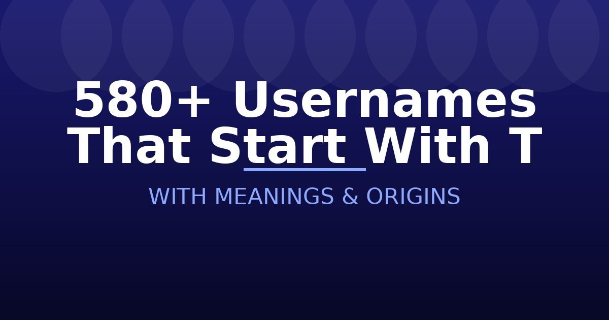 Usernames That Start With T