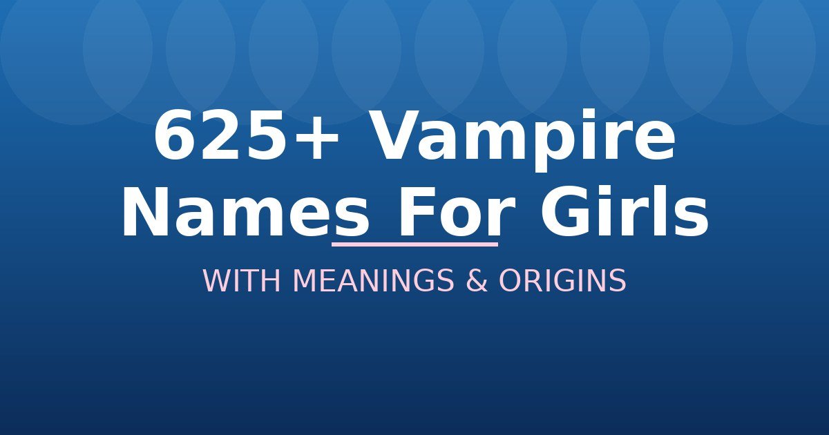 Vampire Names For Girls