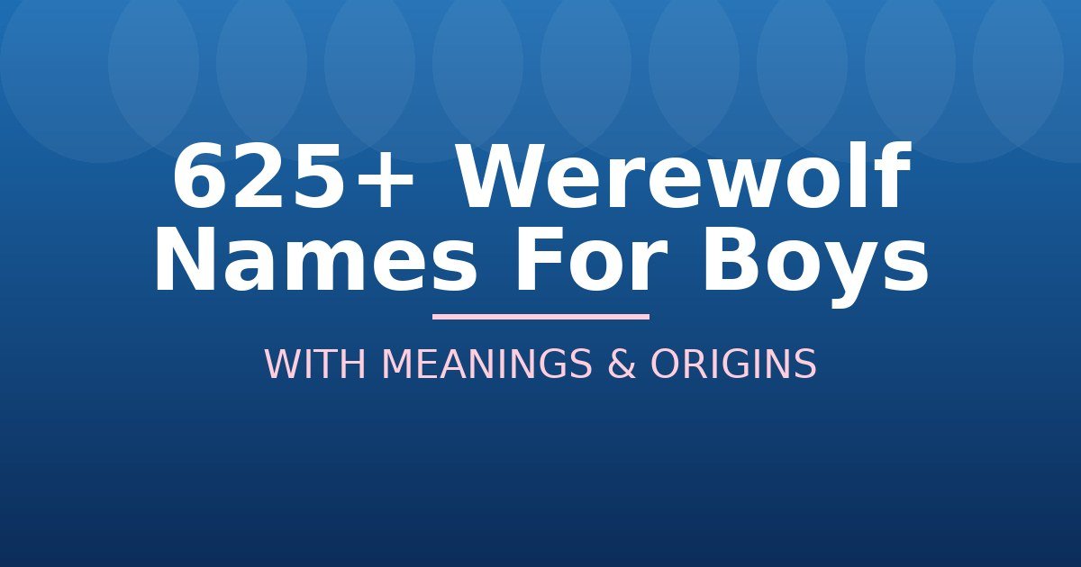 Werewolf Names For Boys