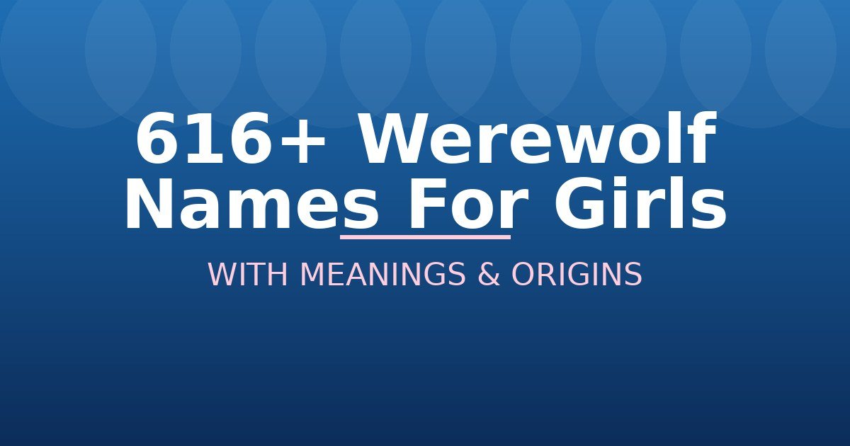 Werewolf Names For Girls